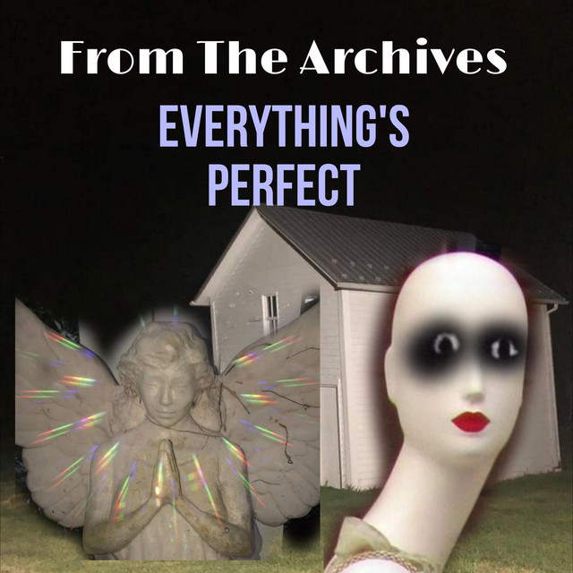 From The Archives: EVERYTHING'S PERFECT cover art