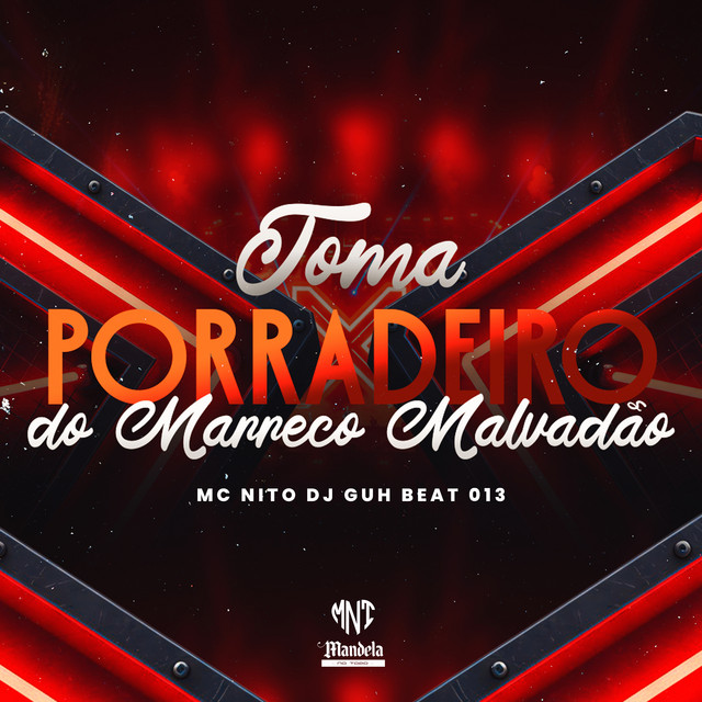Toma Porradeiro do Marreco Malvadão