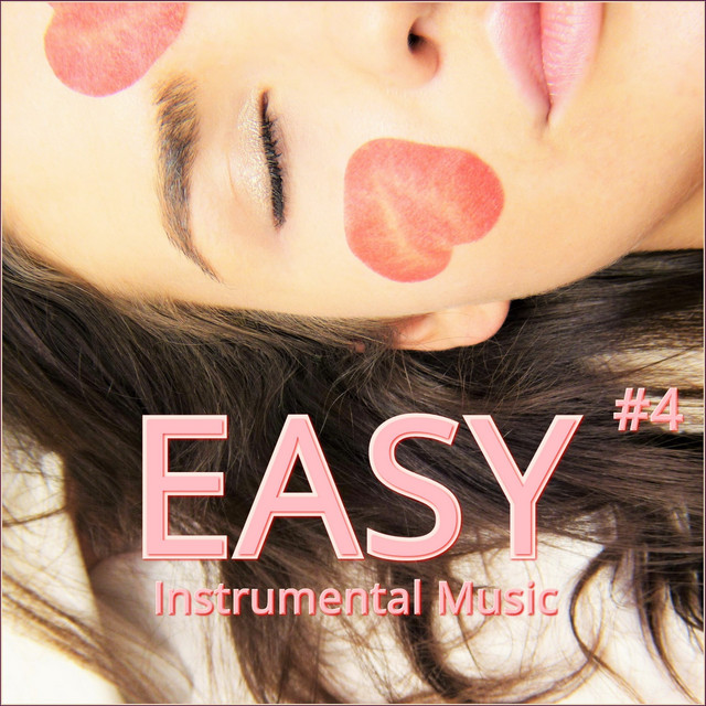 Easy Instrumental Music #4 - Album by Alexander Katlin | Spotify