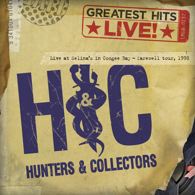 Greatest Hits Live Album by Hunters & Collectors Spotify