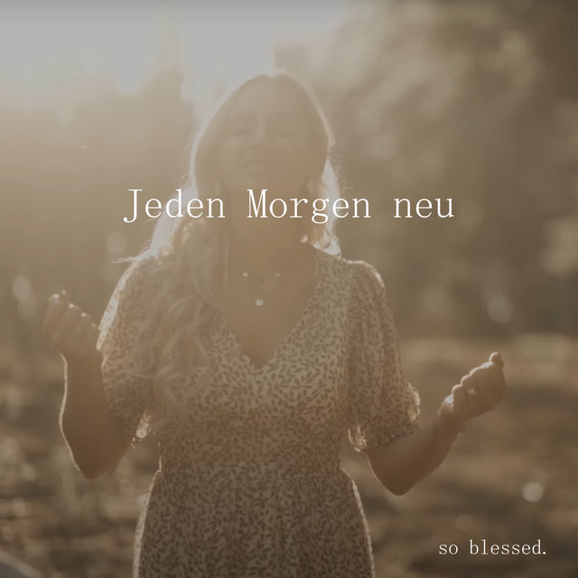 Jeden Morgen neu - A Mothers prayer