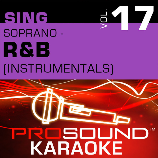 Sing Soprano R B Vol 17 Karaoke Performance Tracks Album By ProSound Karaoke Band Spotify
