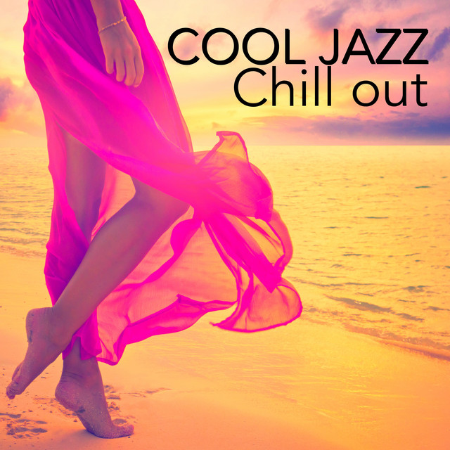 Cool Jazz Chill Out Soothing Instrumental Jazz Music Smooth Songs With Piano And Sax By Chill 