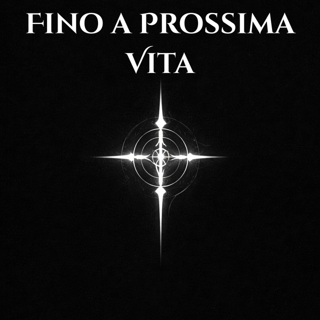 Fino a Prossima Vita