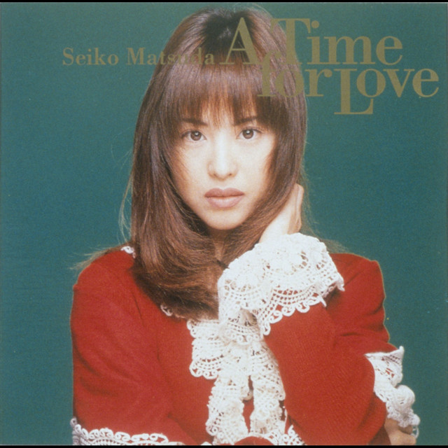 A Time for Love - Album by Seiko Matsuda | Spotify