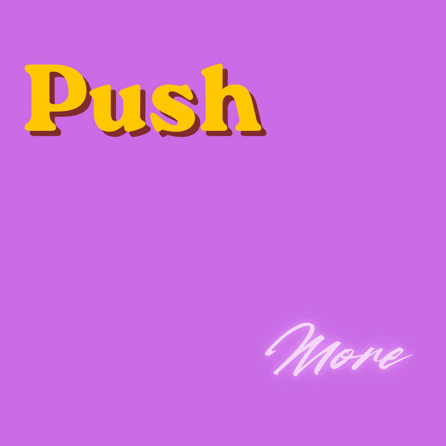 Album cover for Push More by Kelvinudoh