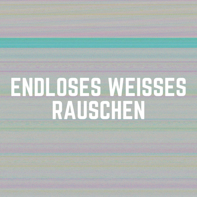 Endloses Weißes Rauschen by Weißes Rauschen HD