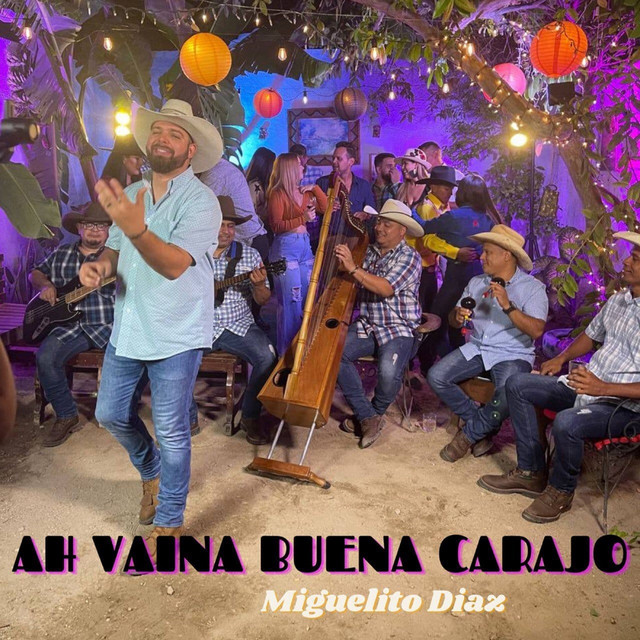 Miguelito Díaz - Ah Vaina Buena Carajo