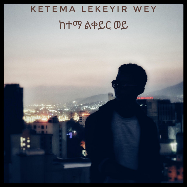 ketema lekyir wey cover