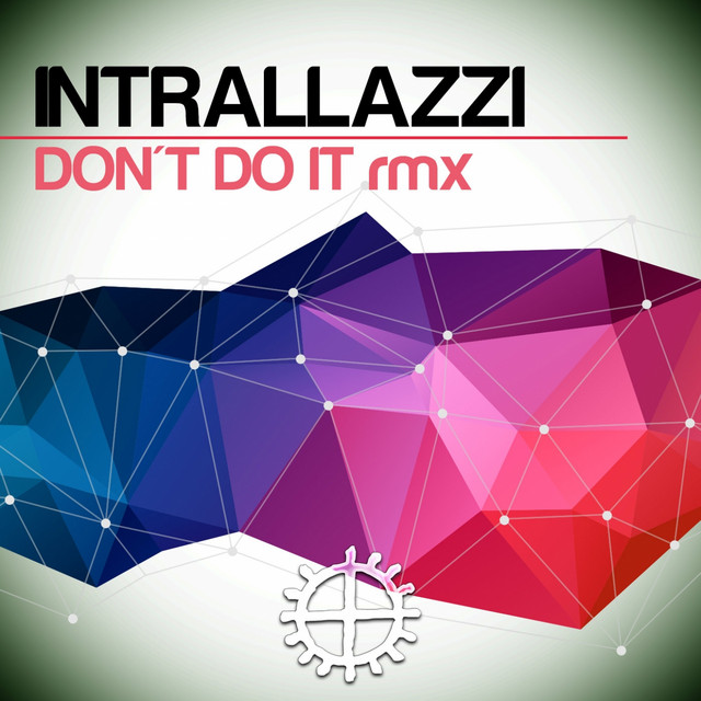 Don't Do It - Intrallazzi Remix