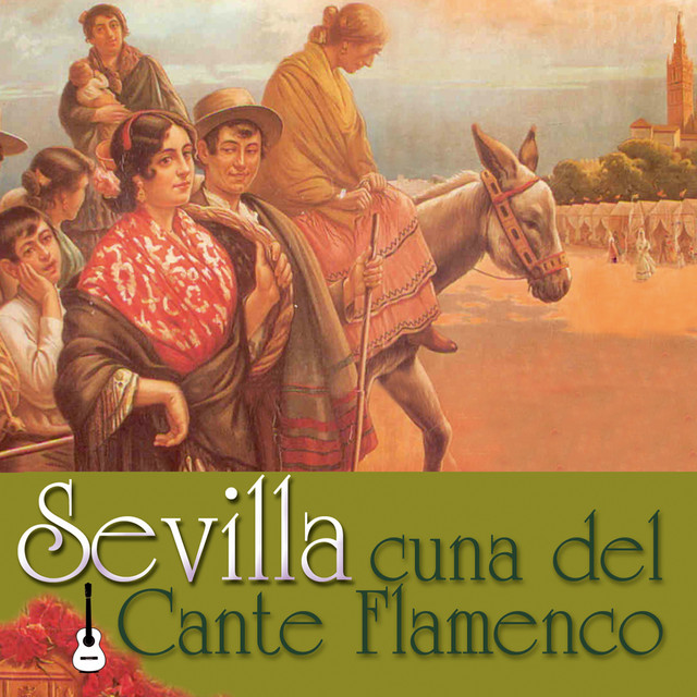 Sevilla Cuna del Cante Flamenco cover