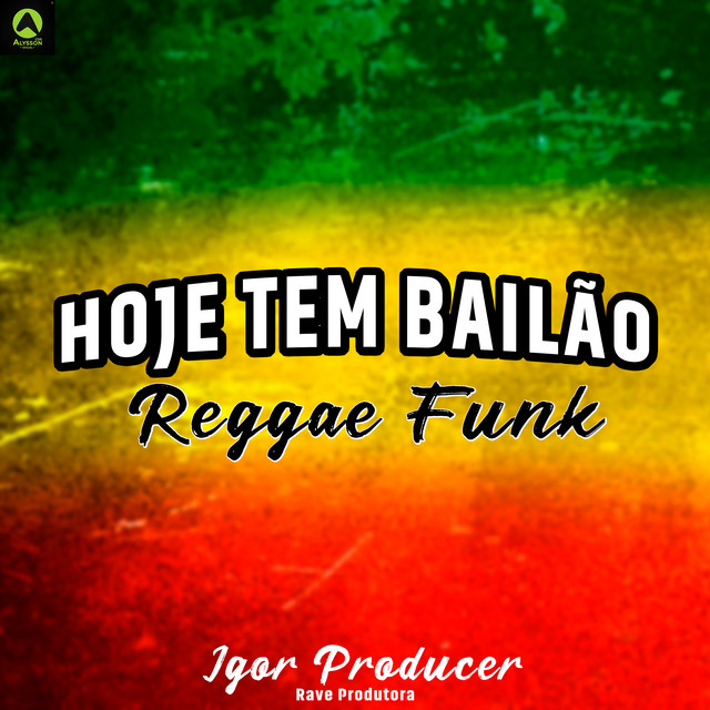 Hoje Tem Bailão Reggae Funk