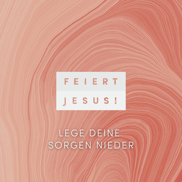 Lege deine Sorgen nieder - Remastered 2025