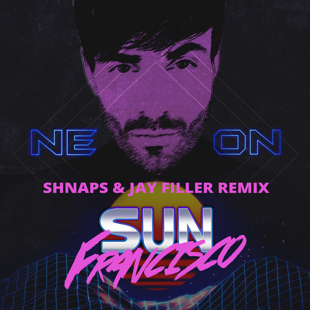 Обкладинка: Neon - Shnaps & Jay Filler Remix — Франциско