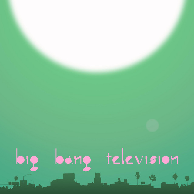 Big Bang Television