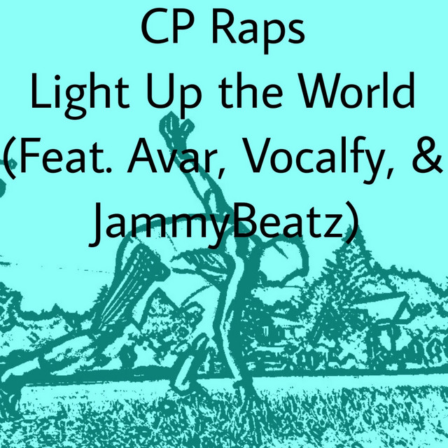 Light up the World - Single by CP Raps | Spotify