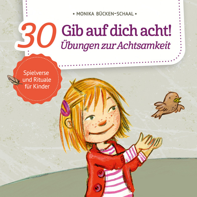 Kapitel 1 - Gib auf dich acht! - 30 Übungen zur Achtsamkeit