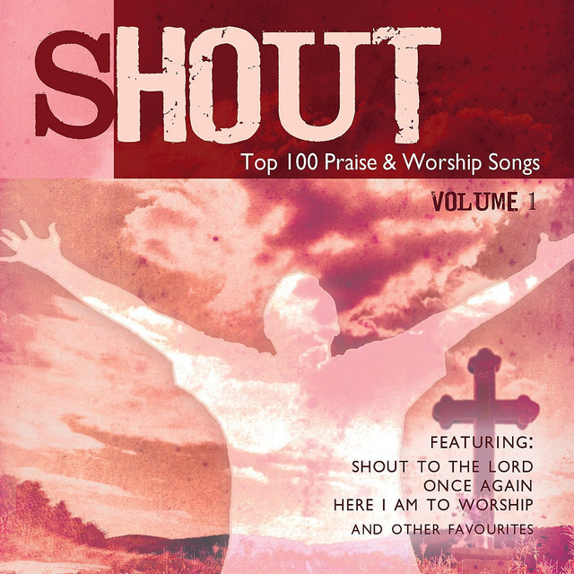 Shout! - Top 100 Praise & Worship Songs Volume 1 cover art