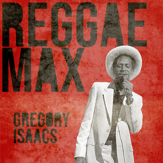Reggae Max: Gregory Isaacs – Compilação de Gregory Isaacs | Spotify