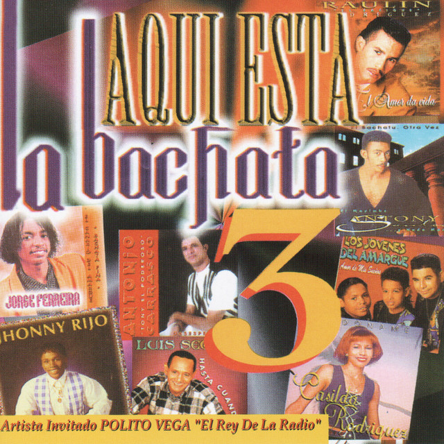 Aquí Esta la Bachata, Vol. 3 - Compilation by Various Artists