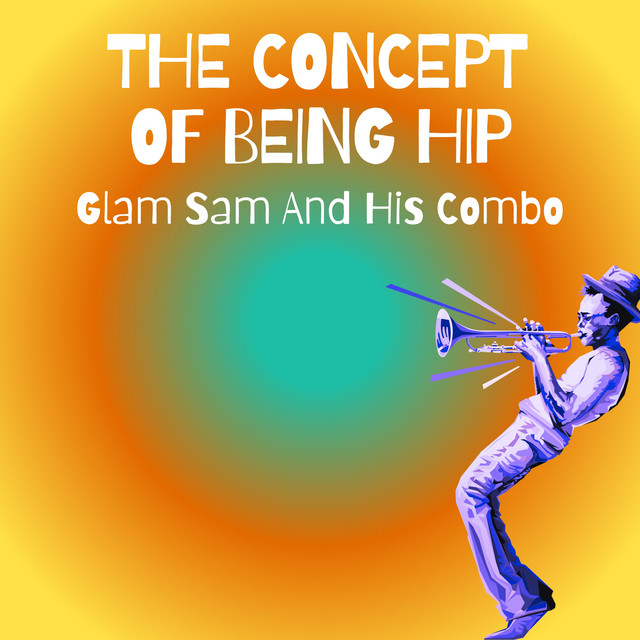 The Concept Of Being Hip - Remastered