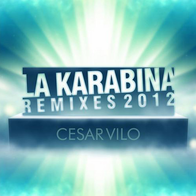 La Karabina - Original Radio Edit Rework 2012