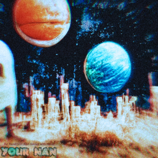 Rat Planet viii: First Contact with Frank - Single by YOUR NAN | Spotify