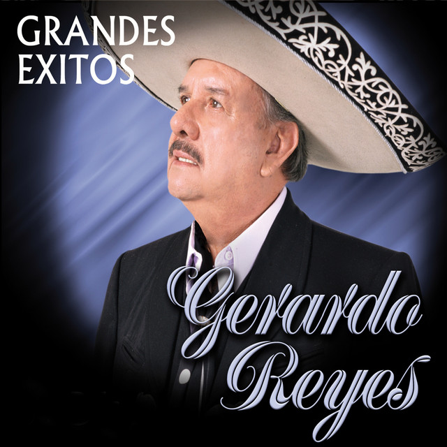 Grandes Éxitos - Compilación de Gerardo Reyes | Spotify