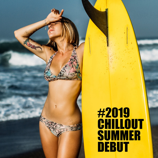 #2019 Chillout Summer Debut cover art