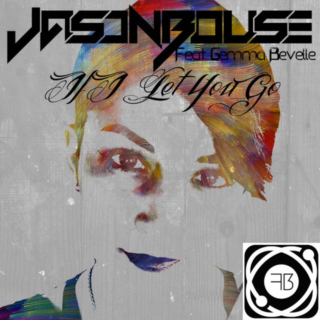 If I Let You Go - Jason Bouse Remix cover art