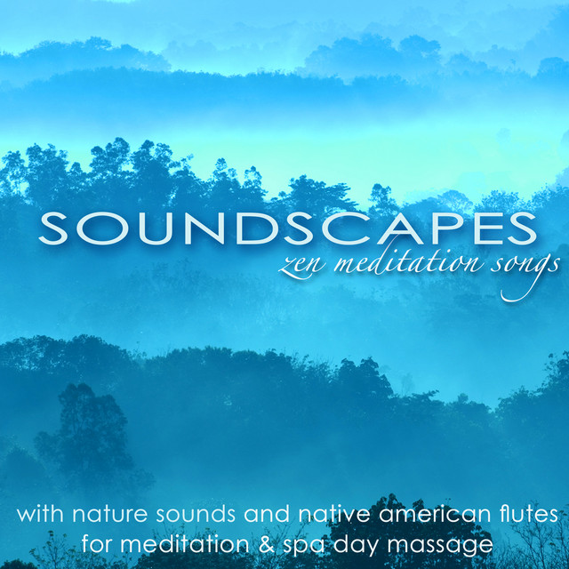 Soundscapes – Zen Meditation Songs with Nature Sounds and Native American cover art