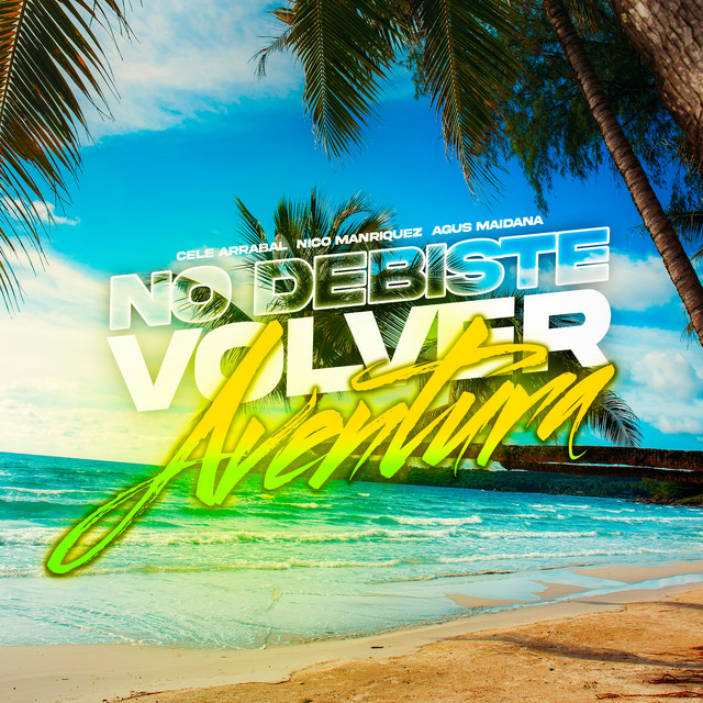 No Debiste Volver vs Aventura - Remix