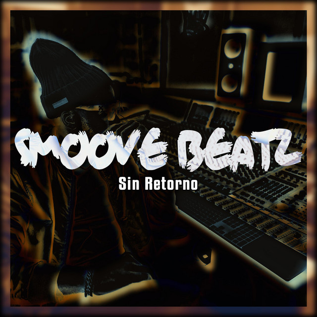 Smoove Beatz (Sin Retorno) album image