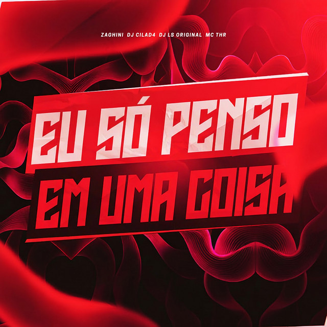 Eu Só Penso Em Uma Coisa
