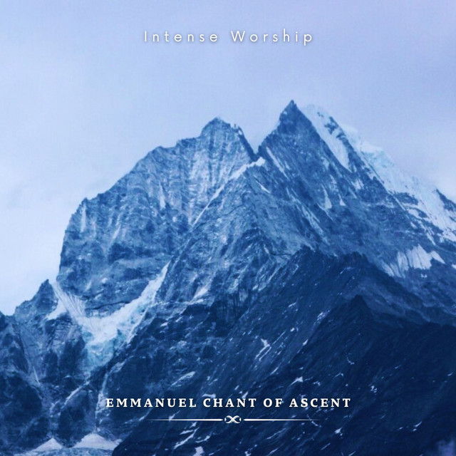 Emmanuel Chant of Ascent