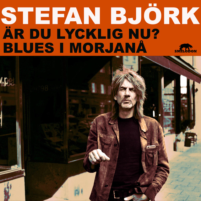 Omslag för Är Du Lycklig Nu?/Blues I Morjanå av Stefan Björk