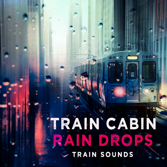 Train Cabin Rain Drops cover art