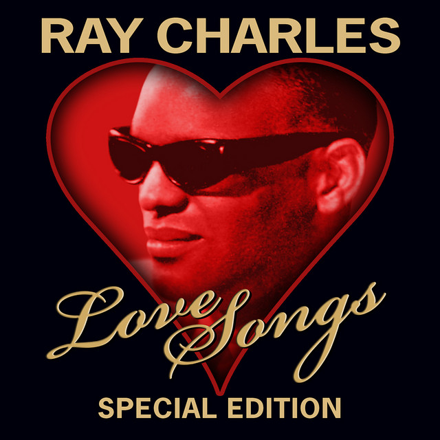 Love Songs - Special Edition - Compilation by Ray Charles | Spotify