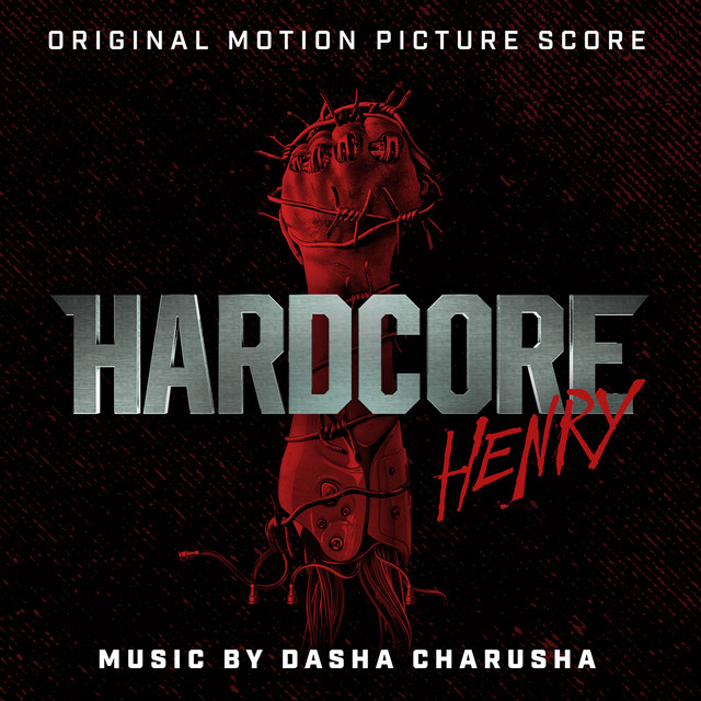 Hardcore Henry (Original Motion Picture Score) cover art