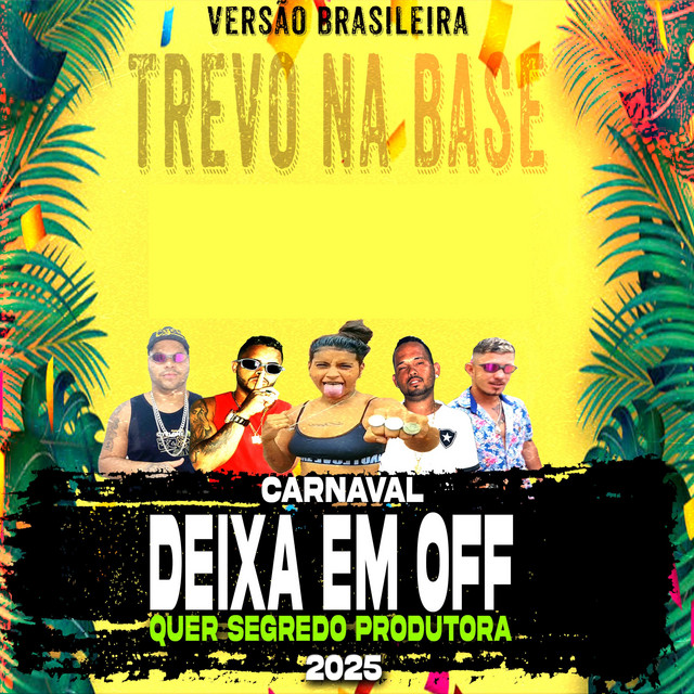 Carnaval Deixa em Off Quer Segredo Produtora (Versão Brasileira)