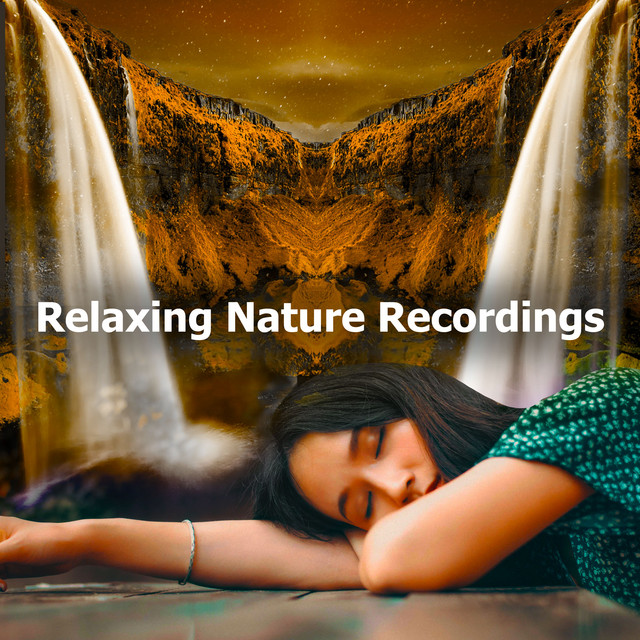 Relaxing Nature Recordings - Album by Nature Sounds for Relaxation and ...