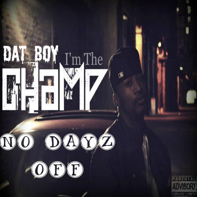 Dat Boy Champ | Spotify