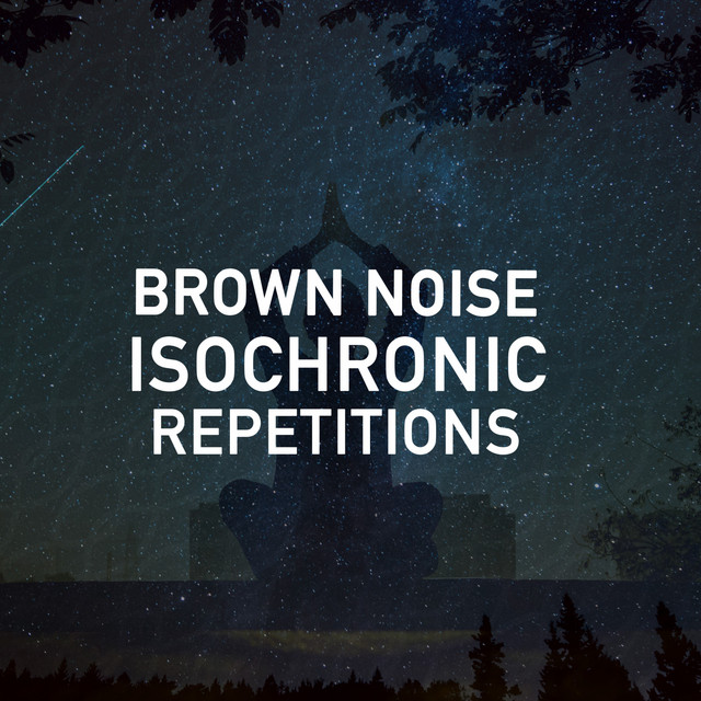 Brown Noise Isochronic Repetitions - Compilation by Various Artists ...