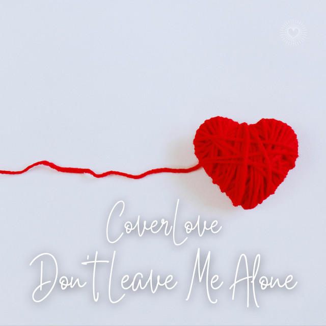 Don't Leave Me Alone