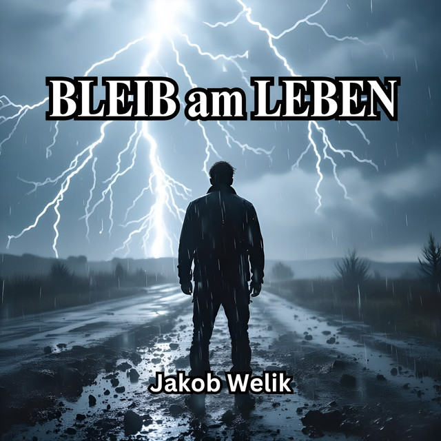 Jakob Welik – Bleib Am Leben Pt. 1