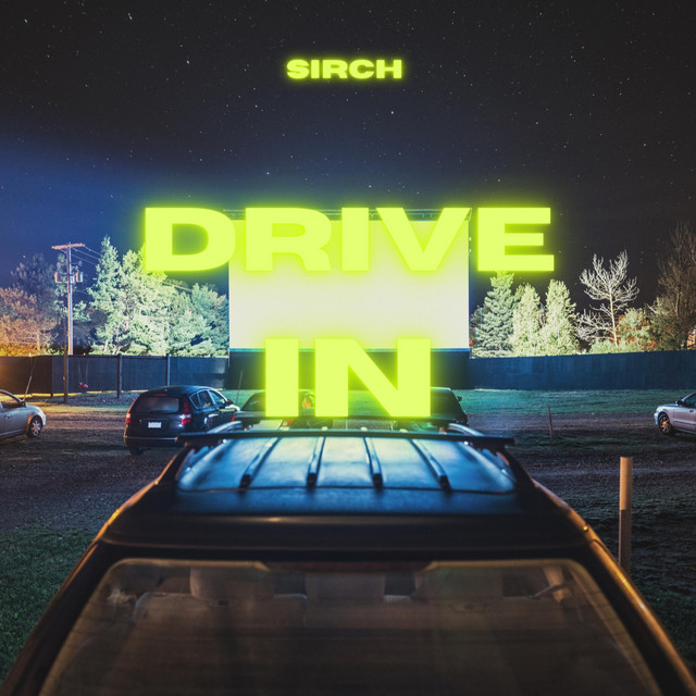 DRIVE IN - Single by Sirch | Spotify