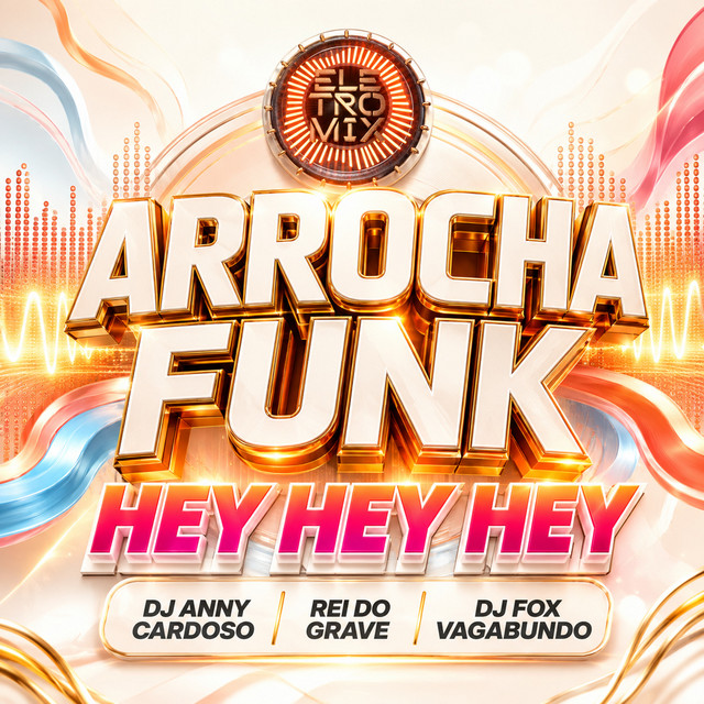ARROCHA FUNK HEY HEY HEY