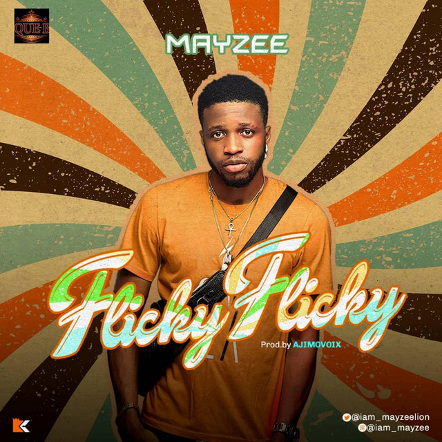 Mayzee – Flicky Flicky