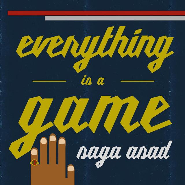Everything Is A Game Album By Saga Asad Spotify