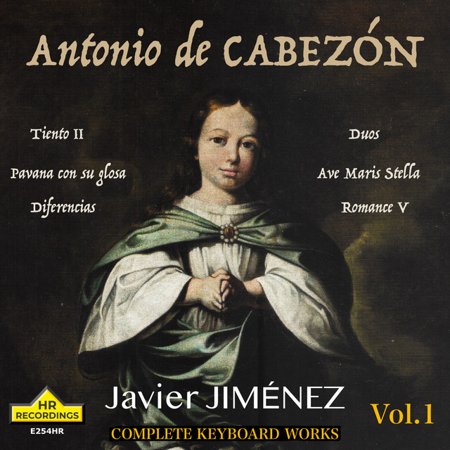 Cabezón: Complete Keyboard Works, Vol. 1